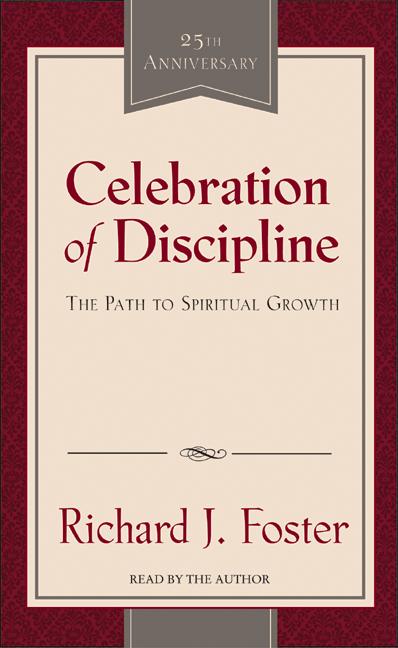 Celebration of Discipline by Richard Foster