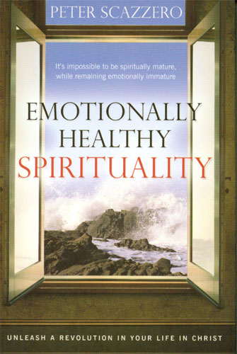 Emotionally Healthy Spirituality by Peter Scazzero