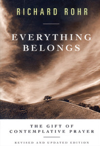 Everything Belongs by Richard Rohr